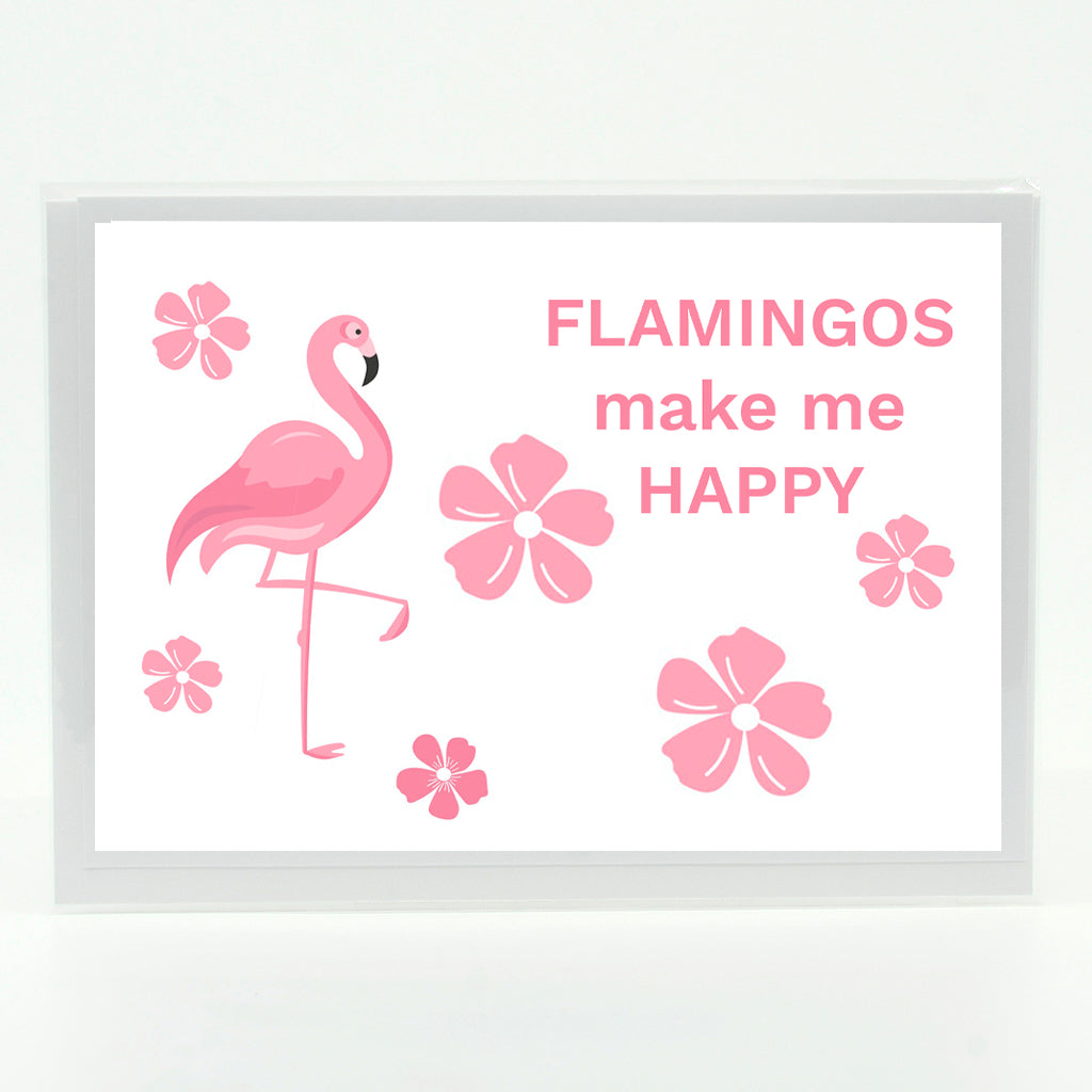 Flamingo graphics with words Flamingos make me happy greeting card