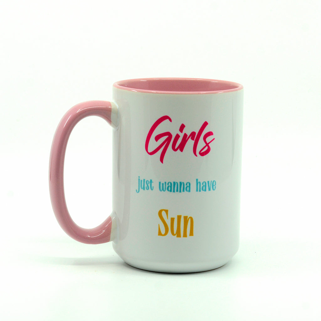 Girls just wanna have sun coffee mug