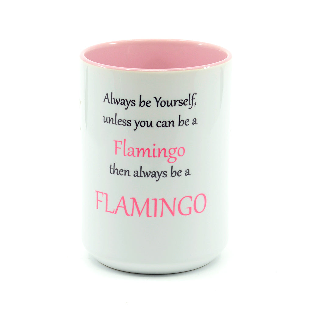 Always be a Flamingo Ceramic Coffee Mug