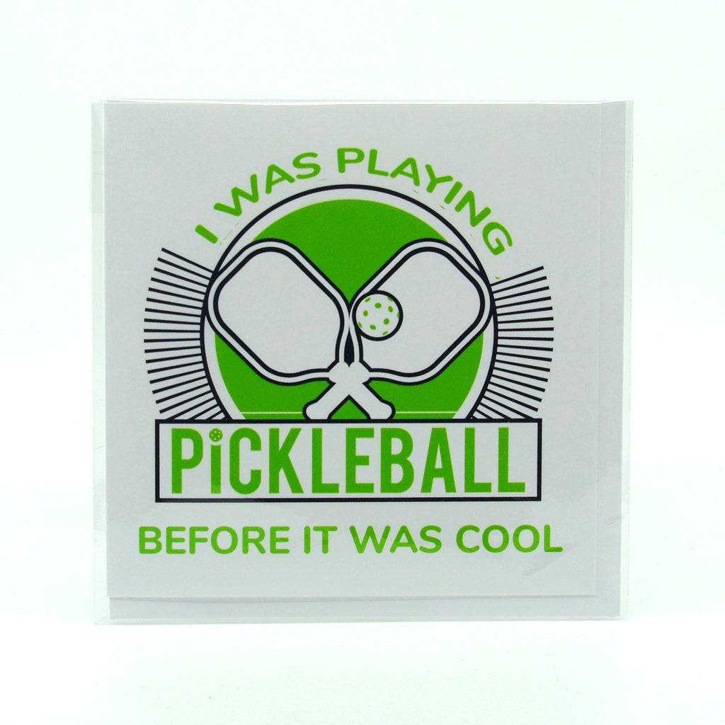 Pickleball Square Greeting Card-I was playing pickleball before it was cool