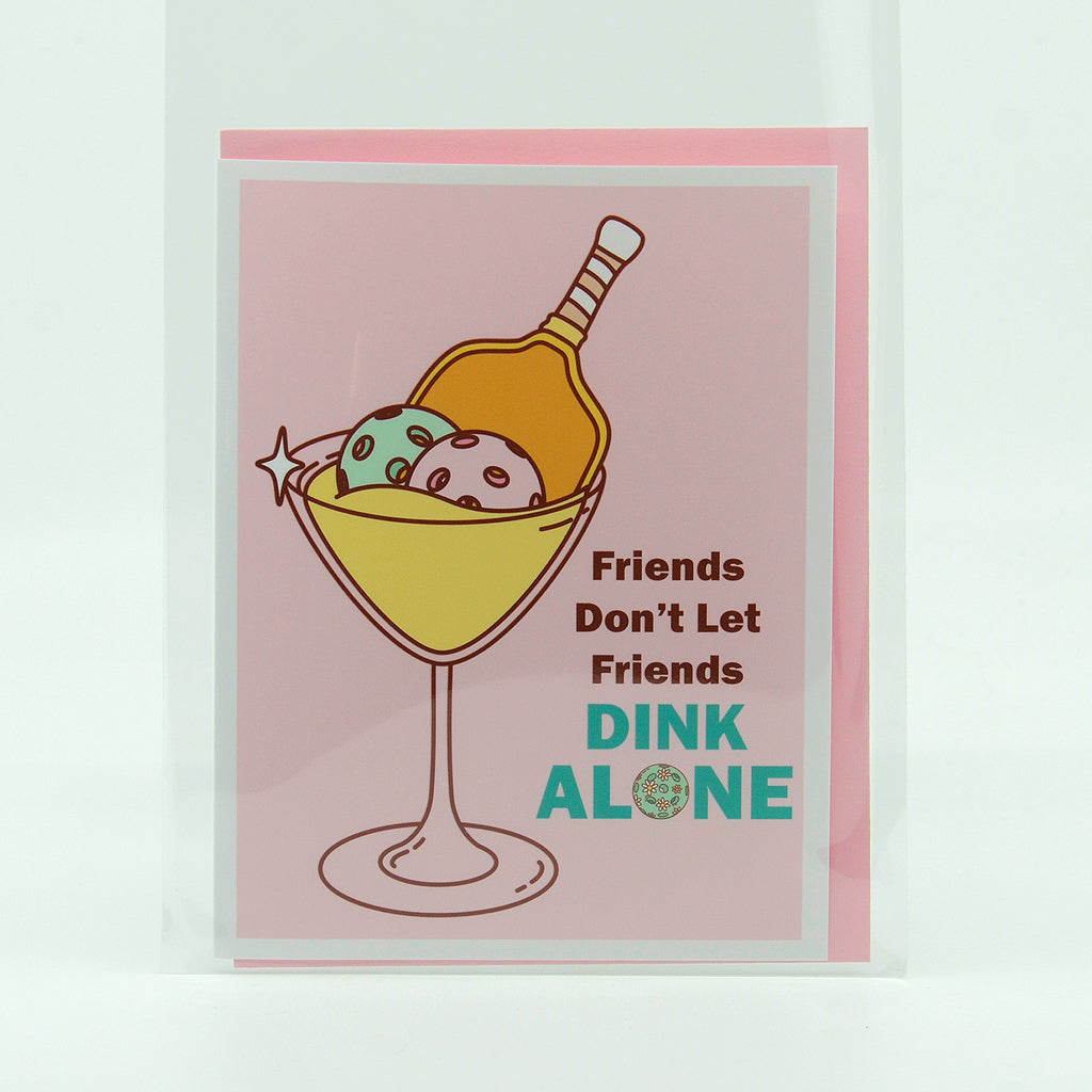 Pickleball-Friends Don't Let Friends Dink Alone graphics on a notecard