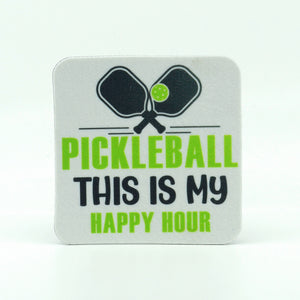 Pickleball This is my Happy Hour on a square home coaster