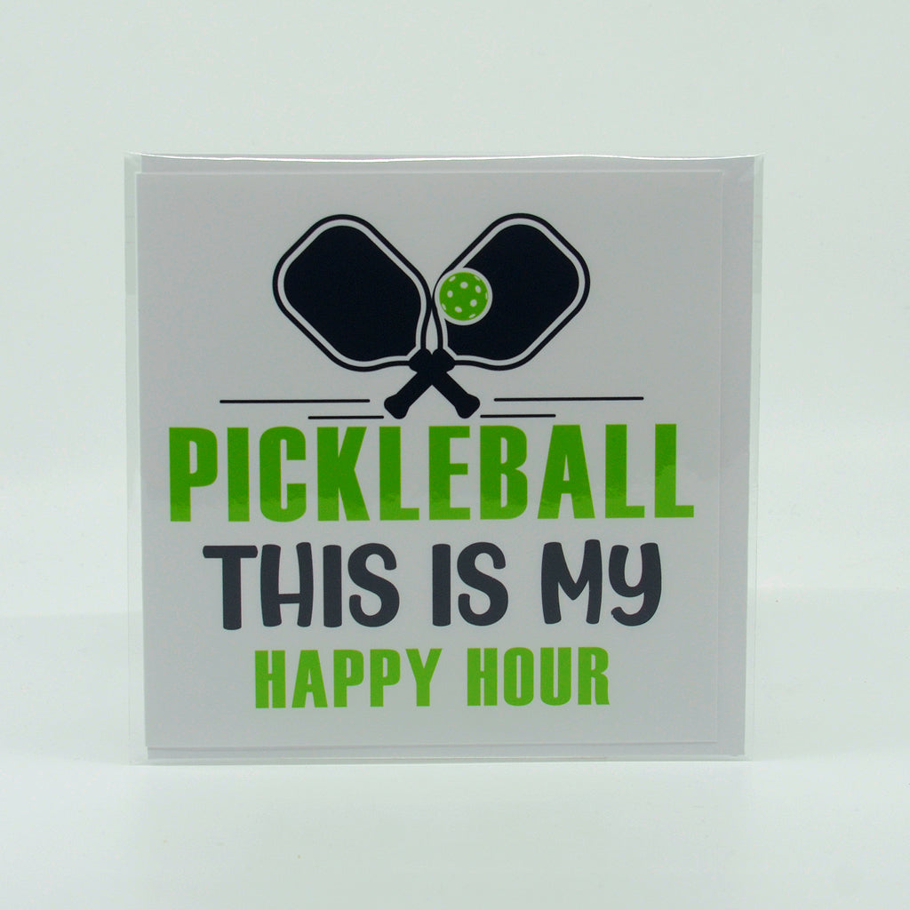 Pickleball Greeting Card-Pickleball is my Happy Hour