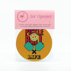 A ROUND RUBBER JAR OPENER WITH GRAPHICS PICKLEBALL LIFE