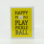 Happy People Play Pickleball greeting notecard