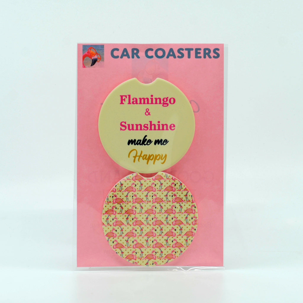 Flamingo and Sunshine make me happy on a sandstone car coaster