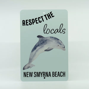 Respect the Locals-Dolphin-New Smyrna Beach Street Sign