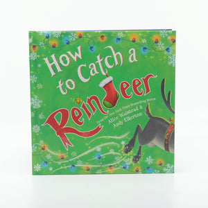 How to Catch a Reindeer hard cover book