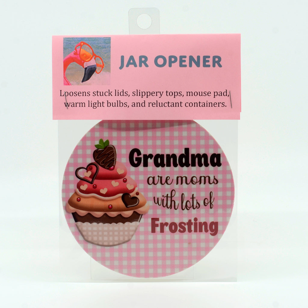 Grandma are moms with lots of frosting 5" rubber jar opener