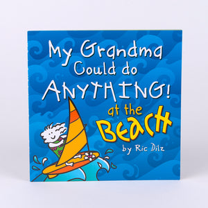 Book-My Grandma could do anything at the Beach by Ric Dilz